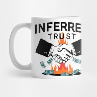 Inferred Trust Series Logo Money On Fire Design Mug